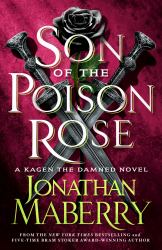 Son of the Poison Rose : A Kagen the Damned Novel