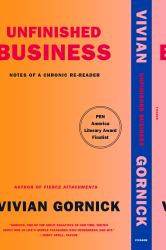 Unfinished Business : Notes of a Chronic Re-Reader