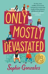 Only Mostly Devastated : A Novel