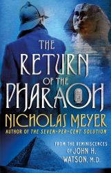 The Return of the Pharaoh : From the Reminiscences of John H. Watson, M. D.