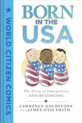 Born in the USA : The Story of Immigration and Belonging