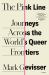 The Pink Line : Journeys Across the World's Queer Frontiers