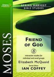 Moses : Friend of God