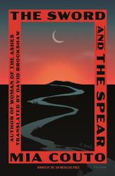 The Sword and the Spear : A Novel