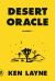 Desert Oracle : Volume 1: Strange True Tales from the American Southwest