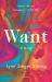 Want : A Novel