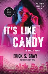 It's Like Candy : An Urban Novel