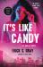 It's Like Candy : An Urban Novel