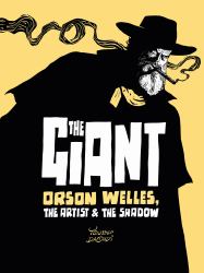 The Giant : Orson Welles, the Artist and the Shadow