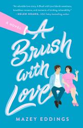 A Brush with Love : A Novel
