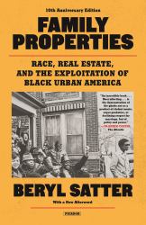 Family Properties : Race, Real Estate, and the Exploitation of Black America (10th Anniversary Edition)
