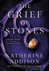 The Grief of Stones : Book Two of the Cemeteries of Amalo Trilogy