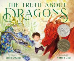 The Truth about Dragons : (Caldecott Honor Book)