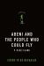 Abeni and the People Who Could Fly Abeni and the People Who Could Fly