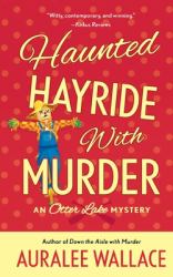 Haunted Hayride with Murder : An Otter Lake Mystery