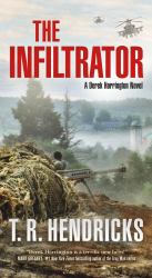 The Infiltrator : A Derek Harrington Novel