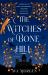 The Witches of Bone Hill : A Novel The Witches of Bone Hill : A Novel