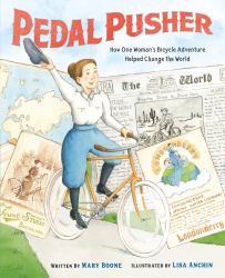 Pedal Pusher : How One Woman's Bicycle Adventure Helped Change the World