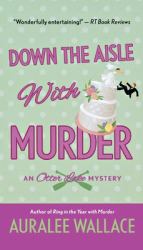 Down the Aisle with Murder : An Otter Lake Mystery