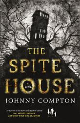 The Spite House : A Novel