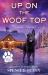 Up on the Woof Top : A Chet and Bernie Mystery