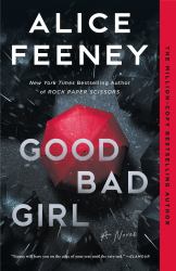 Good Bad Girl : A Novel