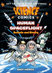 Science Comics: Human Spaceflight : Rockets and Rivalry