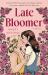 Late Bloomer : A Novel