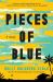 Pieces of Blue : A Novel