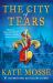 The City of Tears : A Novel