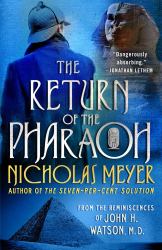 The Return of the Pharaoh : From the Reminiscences of John H. Watson, M. D.