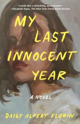 My Last Innocent Year : A Novel