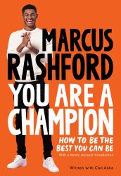You Are a Champion : How to Be the Best You Can Be