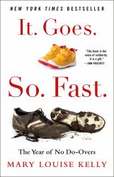It. Goes. So. Fast : The Year of No Do-Overs