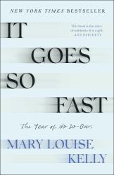 It Goes So Fast : The Year of No Do-Overs