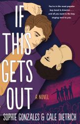 If This Gets Out : A Novel