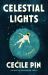 Celestial Lights : A Novel Celestial Lights : A Novel