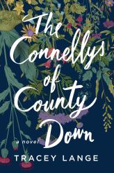 The Connellys of County Down : A Novel