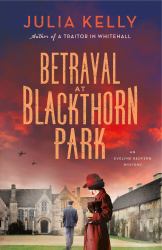 Betrayal at Blackthorn Park : An Evelyne Redfern Mystery