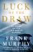 Luck of the Draw : My Story of the Air War in Europe