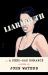 Liarmouth: a Feel-Bad Romance : A Novel