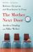 The Mother Next Door : Medicine, Deception, and Munchausen by Proxy
