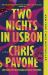 Two Nights in Lisbon : A Novel Two Nights in Lisbon : A Novel