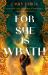 For She Is Wrath For She Is Wrath
