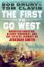 The First to Go West : American Ambition, Bloody Conquest, and the Fateful Journey of Jedediah Smith