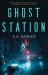 Ghost Station Ghost Station