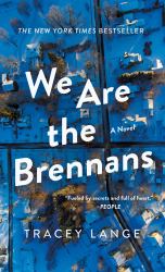 We Are the Brennans : A Novel