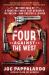 Four Against the West : The True Saga of a Frontier Family That Reshaped the Nation--And Created a Legend
