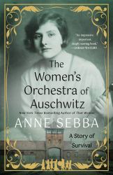 The Women's Orchestra of Auschwitz : A Story of Survival