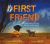 First Friend : How Dogs Evolved from Wolves to Become Our Best Friends